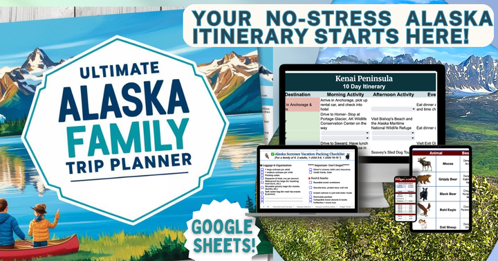 Ultimate Alaska Family Travel Planner | Editable Itinerary