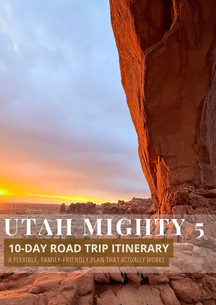 Utah Mighty 5 10-Day Itinerary (Family-Friendly + Easy to Follow)